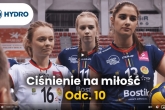 Ciśnienie na Miłość - Odcinek 10